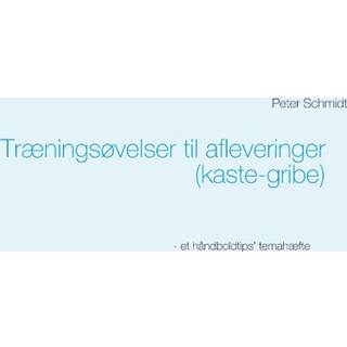 Træningsøvelser til afleveringer (kaste-gribe)