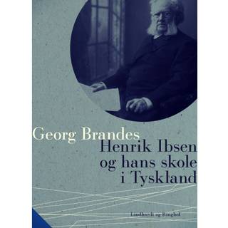 Henrik Ibsen og hans skole i Tyskland