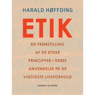 Etik. En fremstilling af de etiske principper i deres anvendelse på de vigtigste livsforhold