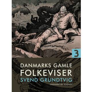 Danmarks gamle folkeviser. Bind 3