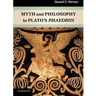 Myth and Philosophy in Plato's Phaedrus