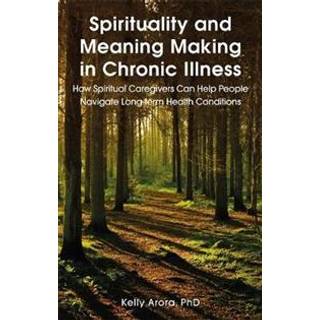 Spirituality and Meaning Making in Chronic Illness