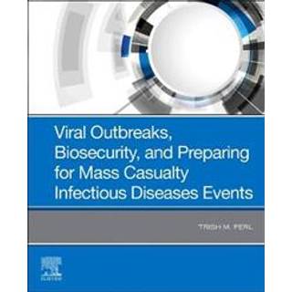Viral Outbreaks, Biosecurity, and Preparing for Mass Casualty Infectious Diseases Events