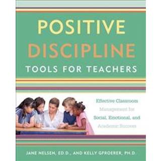 Positive Discipline Tools for Teachers