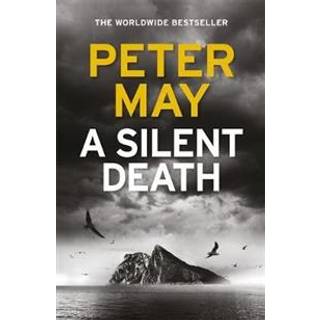 Peter May - A Silent Death: The scorching new mystery ...
