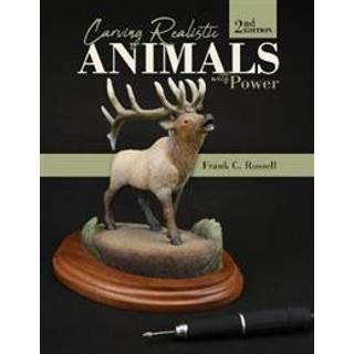 Carving Realistic Animals with Power, 2nd Edition