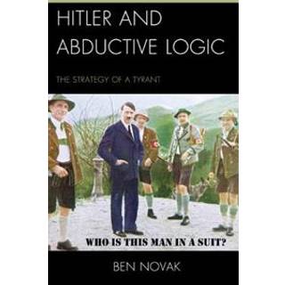 Hitler and Abductive Logic