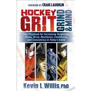 Hockey Grit, Grind, and Mind