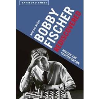 Bobby Fischer Rediscovered