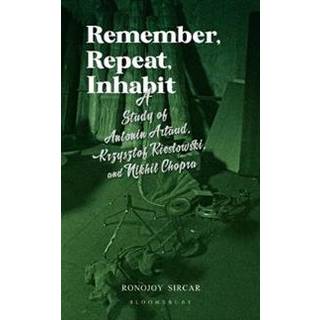 Remember, Repeat, Inhabit