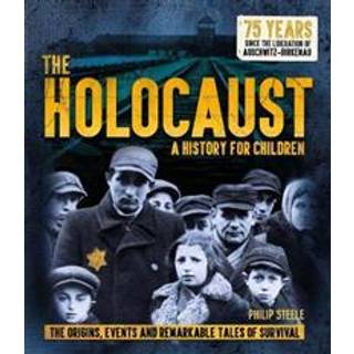 The Holocaust: A History for Children