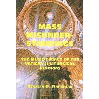 Mass Misunderstandings – The Mixed Legacy of the Vatican II liturgical Reforms