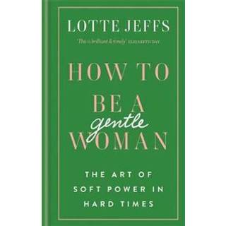 How to be a Gentlewoman