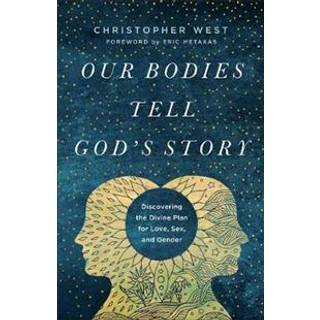 Our Bodies Tell God's Story