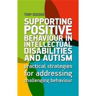Supporting Positive Behaviour in Intellectual Disabilities and Autism