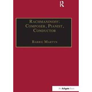 Rachmaninoff: Composer, Pianist, Conductor