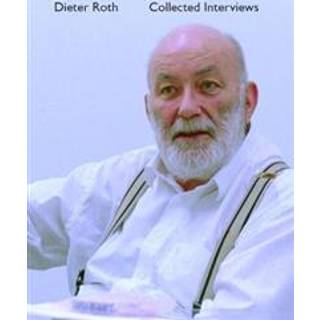 Dieter Roth Collected Interviews