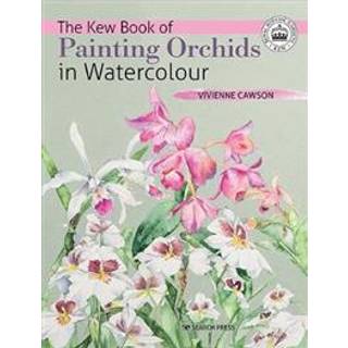 The Kew Book of Painting Orchids in Watercolour