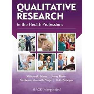 Qualitative Research in the Health Professions