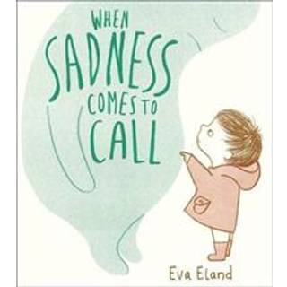 When Sadness Comes to Call