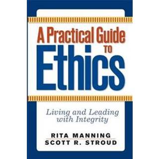 A Practical Guide to Ethics