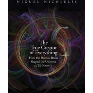 The True Creator of Everything