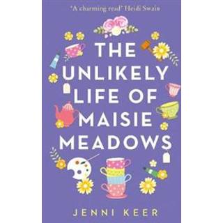 The Unlikely Life of Maisie Meadows