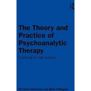 The Theory and Practice of Psychoanalytic Therapy