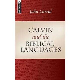 Calvin and the Biblical Languages