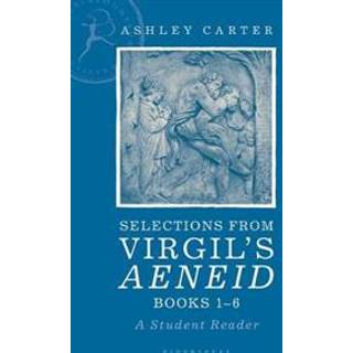 Selections from Virgil's Aeneid Books 1-6