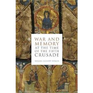 War and Memory at the Time of the Fifth Crusade