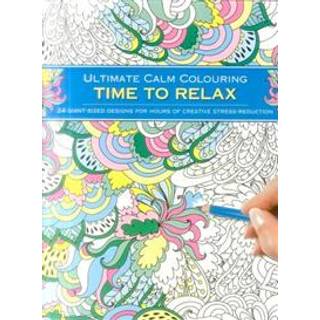 Ultimate Calm Colouring: Time to Relax