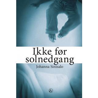 Ikke før solnedgang af Johanna Sinisalo