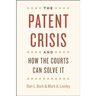 The Patent Crisis and How the Courts Can Solve It