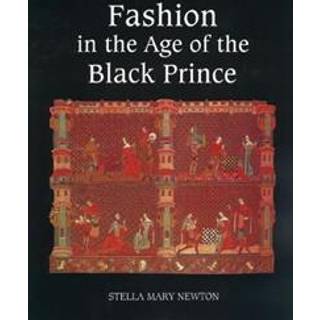 Fashion in the Age of the Black Prince