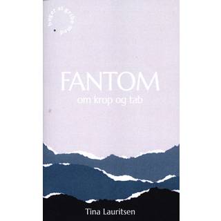 FANTOM om krop og tab