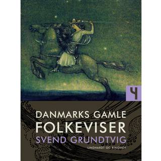 Danmarks gamle folkeviser. Bind 4