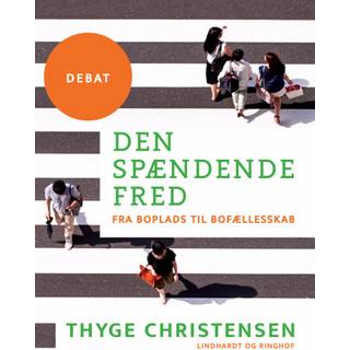 Den spændende fred. Fra boplads til bofællesskab