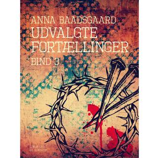 Udvalgte fortællinger. Bind 3