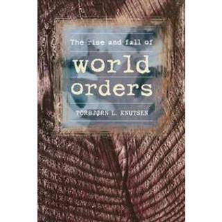 The Rise and Fall of World Orders