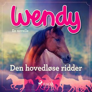 Wendy – Den hovedløse ridder