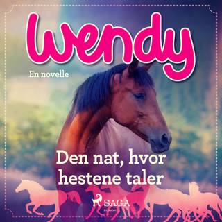 Wendy – Den nat, hvor hestene taler