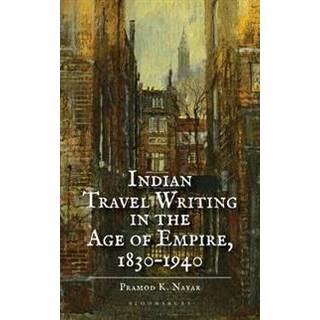 Indian Travel Writing in the Age of Empire