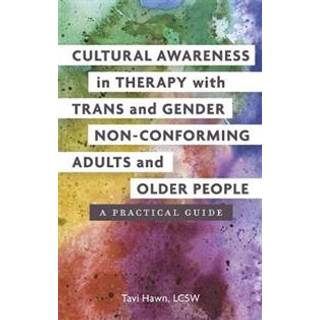 Cultural Awareness in Therapy with Trans and Gender Non-Conforming Adults and Older People