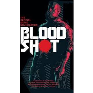 Bloodshot - The Official Movie Novelization