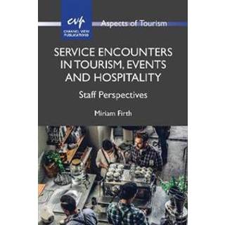 Service Encounters in Tourism, Events and Hospitality