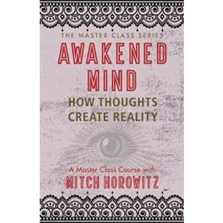 Awakened Mind (Master Class Series)