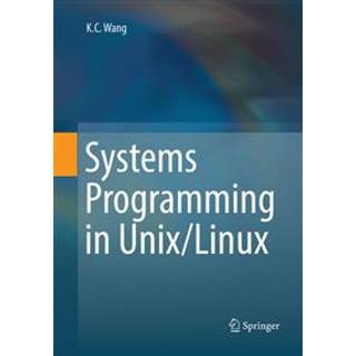 Systems Programming in Unix/Linux (4, 2019) | K.C. Wang