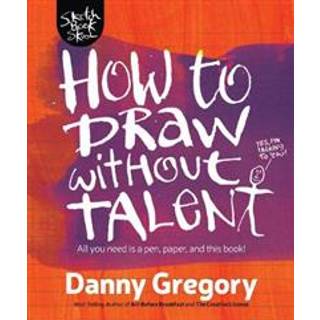 How to Draw Without Talent