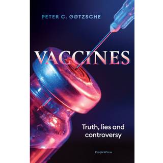 Vaccines: truth, lies and controversy